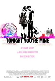 دانلود فیلم Tonight You’re Mine 2011