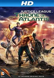 دانلود فیلم Justice League: Throne of Atlantis 2015