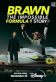 Brawn: The Impossible Formula 1 Story Poster