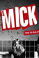 The Mick Poster