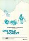 In a Wild Moment Series Poster