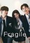 Fragile Series Poster