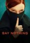 Say Nothing Series Poster